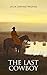 The Last Cowboy