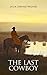 The Last Cowboy