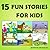 15 Fun Stories for Kids - A...
