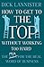 How To Get To The Top Witho...