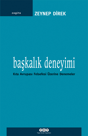 Başkalık Deneyimi - Kıta Avrupası Felsefesi Üzerine Denemeler