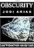 OBSCURITY: Jodi Arias (True Crime Worldwide Book 6)