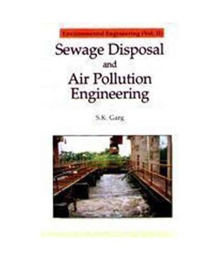 KHANNA PUBLISHERS ENVIRONMENTAL ENGINEERING : SEWAGE DISPOSAL AND AIR POLLUTION ENGINEERING VOL .II,31/ED (Paperback)