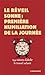 Le réveil sonne : première humiliation de la journée