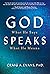 God Speaks: What He Says, W...