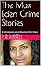 MAX EDEN CRIME BOOKS: An In...