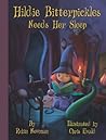 Hildie Bitterpickles Needs Her Sleep by Robin Newman Hildie Bitterpickles Needs Her Sleep by Robin Newman