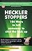 Heckler Stoppers : One hund...
