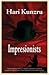 Impresionists by Hari Kunzru