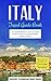 Italy Travel Guide: Italy Travel Guide Book: A Comprehensive Top Ten Travel Guide to Italy & Unforgettable Italian Travel