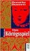 Das Königsspiel