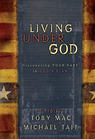 Living Under God: Discovering Your Part in God's Plan (Paperback)