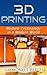 3D Printing by Raymond T Reeves