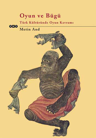 Oyun ve Bügü: Türk Kültüründe Oyun Kavramı (Paperback)