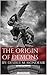 The Origin of Demons