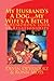 My Husband's A Dog... My Wife's A Bitch by Devin Devasquez