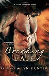 Breaking Fate (Fallen Guardians #2) Breaking Fate (Fallen Guardians #2)