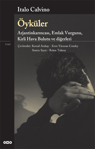 Öyküler: Arjantinkarıncası, Emlak Vurgunu, Kirli Hava Bulutu ve diğerleri