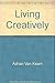 Living Creatively (original title Envy and Originality) by Adrian van Kaam