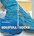 Solefull Socks-Knitting from the Ground Up; Foreword by Cat Bordhi