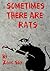 Sometimes There Are Rats