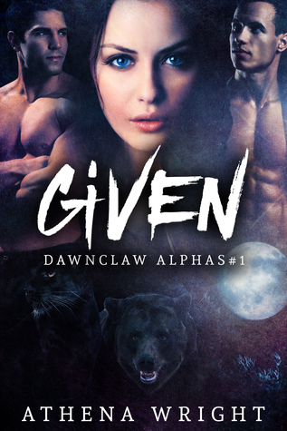 Given (Dawnclaw Alphas #1)