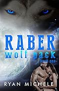 Raber Wolf Pack: Book One