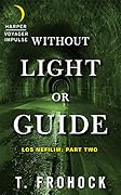 Without Light or Guide