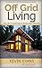 Off Grid Living by Kevin Evans