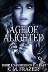 Age of Alighted, Book I: Whispers of the Past