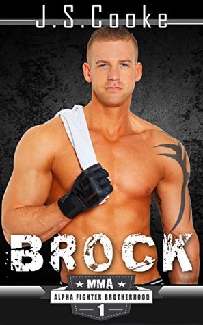Brock 1 (MMA Alpha Fighter Brotherhood #6)