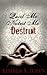 Quod Me Nutrit Me Destruit: That Which Destroys Me with The Alternate Ending
