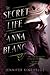 The Secret Life of Anna Blanc by Jennifer Kincheloe