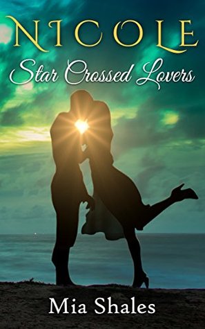 Nicole: Star Crossed Lovers (A Wish for Love Series Book 2)