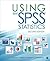 Using IBM® SPSS® Statistics: An Interactive Hands-On Approach
