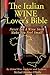 The Italian Wine Lover's Bible: Never Let a Wine Snob Make You Feel Small (The Wine Lover's Bible Book 3)