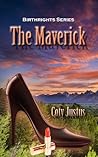 The Maverick: Acrasia and Michael (Birthrights Book 4) The Maverick: Acrasia and Michael (Birthrights Book 4)