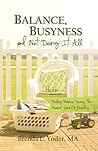 Balance, Busyness...