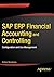 SAP ERP Financial Accounting and Controlling: Configuration and Use Management