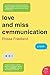 Love and Miss Communication by Elyssa Friedland Love and Miss Communication by Elyssa Friedland