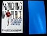 Marching in Place: The Status Quo Presidency of George Bush Marching in Place: The Status Quo Presidency of George Bush