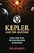 Kepler and the Universe: Ho...
