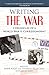 Writing the War by Anne Kiley