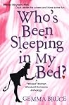 Who's Been Sleeping In My Bed? Who's Been Sleeping In My Bed?