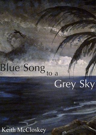 Blue Song to a Grey Sky