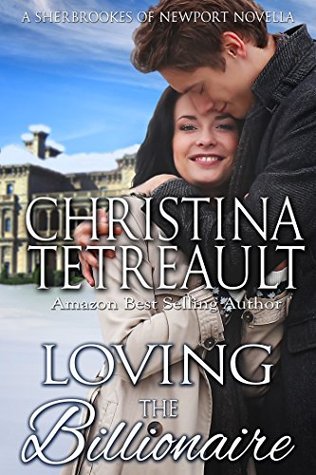 Loving the Billionaire (The Sherbrookes of Newport, #0.5)