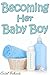 Becoming Her Baby Boy