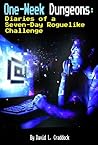 One-Week Dungeons: Diaries of a Seven-Day Roguelike Challenge