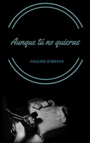 Aunque tú no quieras