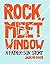 Rock, Meet Window: A Father-Son Story